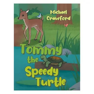 "Tommy the Speedy Turtle" - "" ("Crawford Michael")(Pevná vazba)