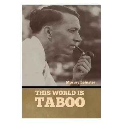 "This World Is Taboo" - "" ("Leinster Murray")(Pevná vazba)