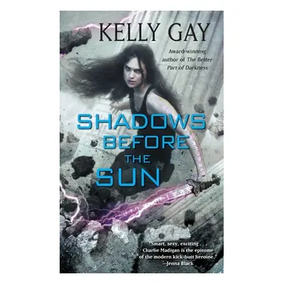 "Shadows Before the Sun" - "" ("Gay Kelly")(Paperback)