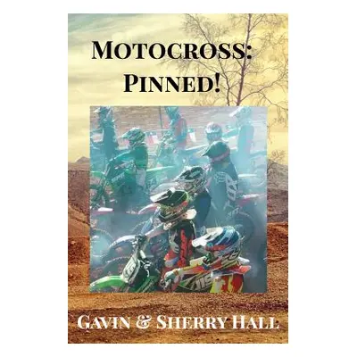 "Motocross Pinned!" - "" ("Hall Gavin")(Paperback)