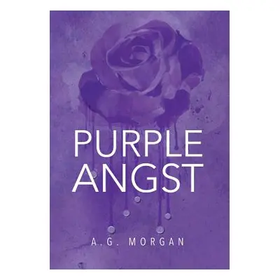 "Purple Angst" - "" ("Morgan A. G.")(Pevná vazba)