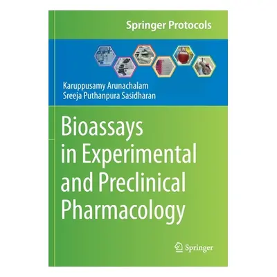 "Bioassays in Experimental and Preclinical Pharmacology" - "" ("Arunachalam Karuppusamy")(Paperb