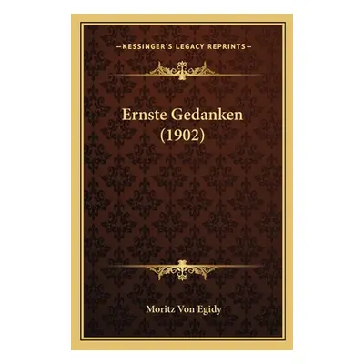 "Ernste Gedanken (1902)" - "" ("Egidy Moritz Von")(Paperback)