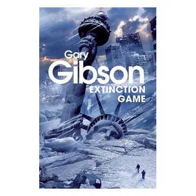 "Extinction Game: The Apocalypse Duology: Book One" - "" ("Gibson Gary")(Paperback)