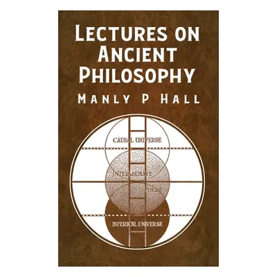 "Lectures on Ancient Philosophy HARDCOVER" - "" ("Manly P Hall")(Pevná vazba)