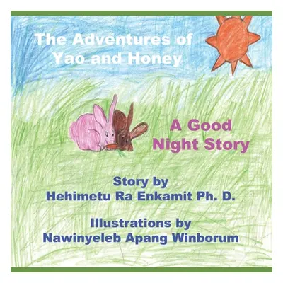 "The Adventures of Yao and Honey: A Good Night Story" - "" ("Winborum Nawinyeleb Apang")(Paperba