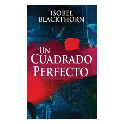 "Un Cuadrado Perfecto" - "" ("Blackthorn Isobel")(Pevná vazba)