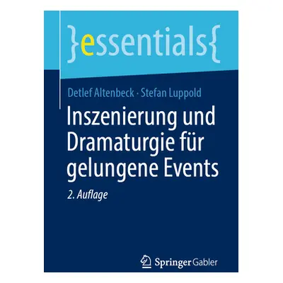 "Inszenierung Und Dramaturgie Fr Gelungene Events" - "" ("Altenbeck Detlef")(Paperback)