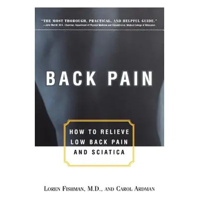 "Back Pain: How to Relieve Low Back Pain and Sciatica" - "" ("Fishman Loren M.")(Paperback)