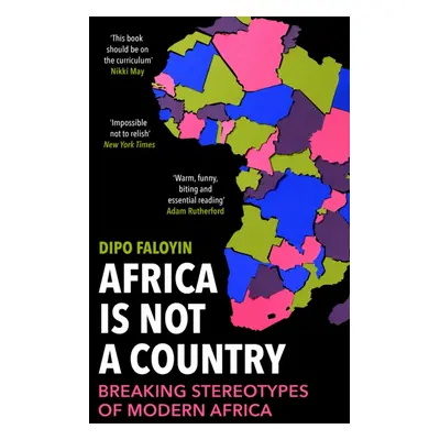 "Africa Is Not A Country" - "Breaking Stereotypes of Modern Africa" ("Faloyin Dipo")(Paperback /