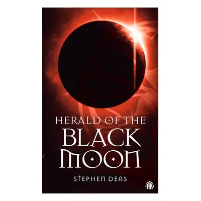 "Herald of the Black Moon: Black Moon, Book III" - "" ("Deas Stephen")(Paperback)