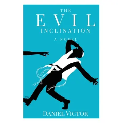 "The Evil Inclination" - "" ("Victor Daniel")(Paperback)