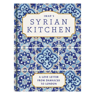 "Imad's Syrian Kitchen" - "" ("Alarnab Imad")(Pevná vazba)