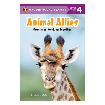 "Animal Allies: Creatures Working Together" - "" ("Clarke Ginjer L.")(Pevná vazba)