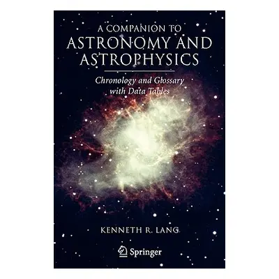 "A Companion to Astronomy and Astrophysics: Chronology and Glossary with Data Tables" - "" ("Lan