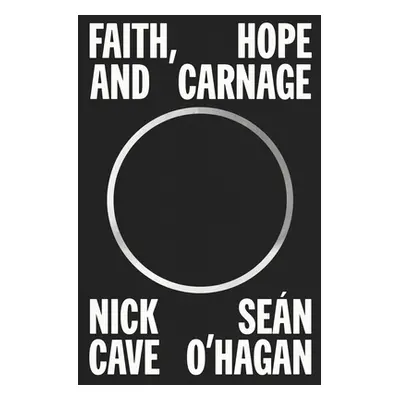 "Faith, Hope and Carnage" - "" ("Cave Nick")(Paperback)