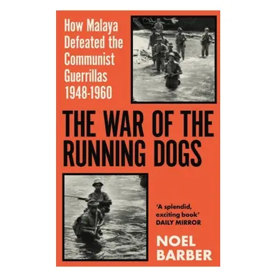 "The War of the Running Dogs: Malaya 1948-196" - "" ("Barber Noel")(Paperback)