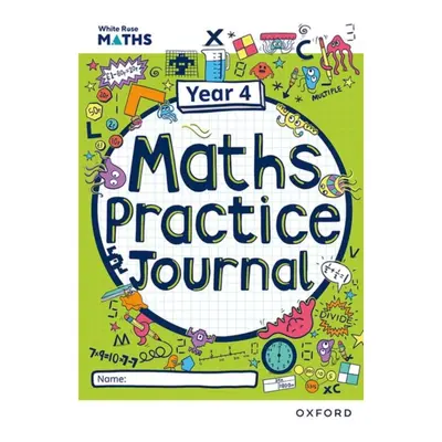 "White Rose Maths Practice Journals Year 4 Workbook: Single Copy" - "" ("Connolly Mary-Kate")(Pa