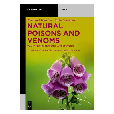 "Natural Poisons and Venoms: Plant Toxins: Terpenes and Steroids" - "" ("Teuscher Eberhard")(Pap