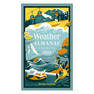 "Weather Almanac: A Guide to 2024" - "" ("Dunlop Storm")(Pevná vazba)