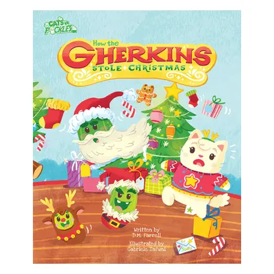 "How the Gherkins Stole Christmas" - "" ("Farrel Darren")(Pevná vazba)