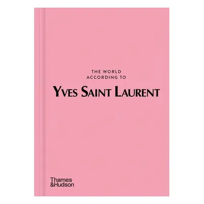 "The World According to Yves Saint Laurent" - "" ("Napias Jean-Christophe")(Pevná vazba)