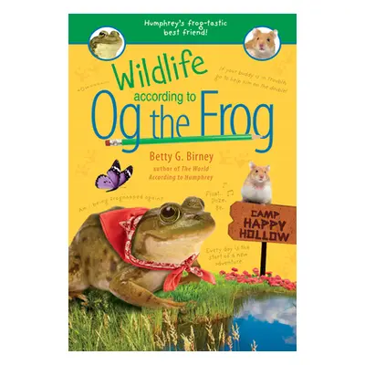 "Wildlife According to Og the Frog" - "" ("Birney Betty G.")(Paperback)