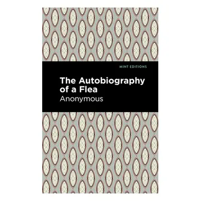 "Autobiography of a Flea" - "" ("Anonymous")(Paperback)