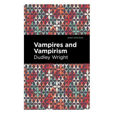 "Vampires and Vampirism" - "" ("Wright Dudley")(Paperback)