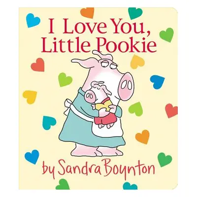 "I Love You, Little Pookie" - "" ("Boynton Sandra")(Board Books)