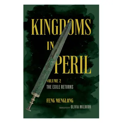 "Kingdoms in Peril, Volume 2: The Exile Returns" - "" ("Milburn Olivia")(Paperback)