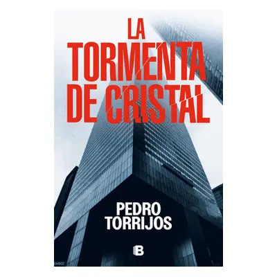 "La Tormenta de Cristal / The Glass Storm" - "" ("Torrijos Pedro")(Paperback)