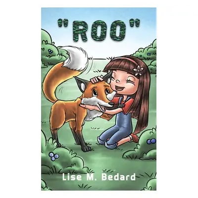 "Roo" - "" ("Bedard Lise M.")(Pevná vazba)