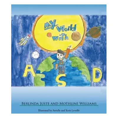 "My World With ASD" - "" ("Juste Berlinda")(Paperback)