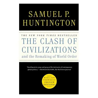 "The Clash of Civilizations and the Remaking of World Order" - "" ("Huntington Samuel P.")(Paper