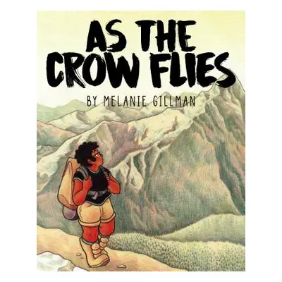 "As the Crow Flies" - "" ("Gillman Melanie")(Paperback)