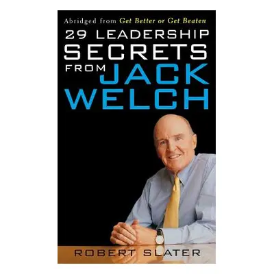 "29 Leadership Secrets from Jack Welch" - "" ("Slater Robert")(Paperback)