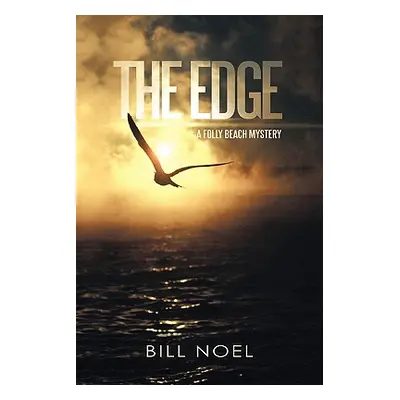 "The Edge: A Folly Beach Mystery" - "" ("Noel Bill")(Paperback)