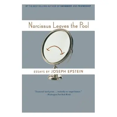 "Narcissus Leaves the Pool" - "" ("Epstein Joseph")(Paperback)