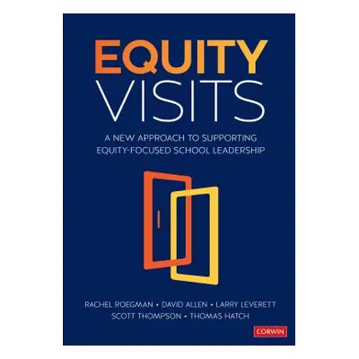 "Equity Visits: A New Approach to Supporting Equity-Focused School and District Leadership" - ""