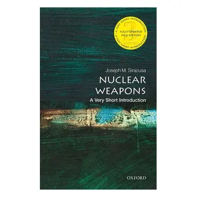 "Nuclear Weapons: A Very Short Introduction" - "" ("Siracusa Joseph")(Paperback)