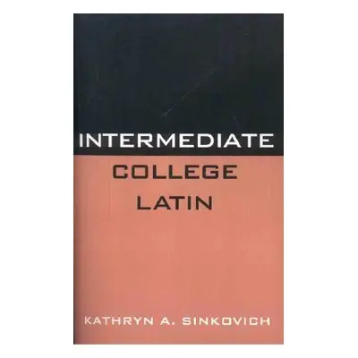 "Intermediate College Latin" - "" ("Sinkovich Kathryn A.")(Paperback)