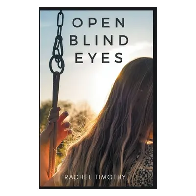 "Open Blind Eyes" - "" ("Timothy Rachel")(Pevná vazba)