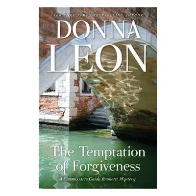 "The Temptation of Forgiveness: A Commissario Guido Brunetti Mystery" - "" ("Leon Donna")(Paperb