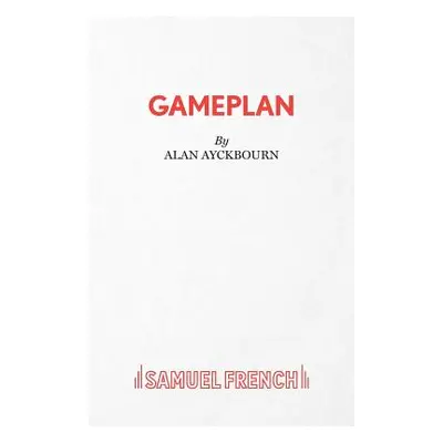 "GamePlan - A Comedy" - "" ("Ayckbourn Alan")(Paperback)