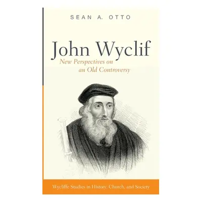 "John Wyclif" - "" ("Otto Sean A.")(Paperback)