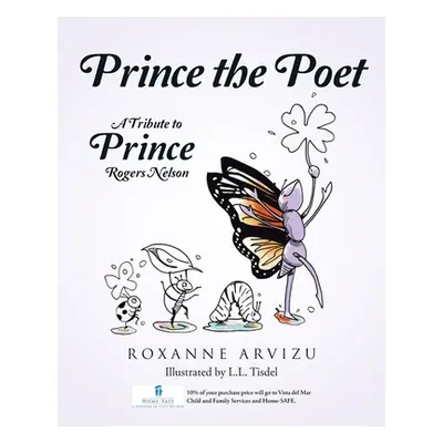 "Prince the Poet: A Tribute to Prince Rogers Nelson" - "" ("Arvizu Roxanne")(Paperback)