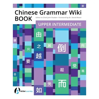 "Chinese Grammar Wiki BOOK: Upper Intermediate" - "" ("Moser David")(Paperback)