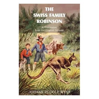 "The Swiss Family Robinson, a Translation from the Original German" - "" ("Wyss Johann David")(P