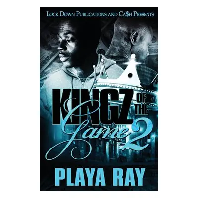 "Kingz of the Game 2" - "" ("Ray Playa")(Paperback)